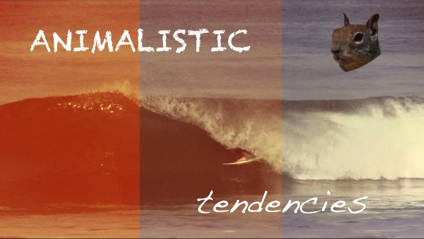 Animalistic Tendencies | aquasport.tv