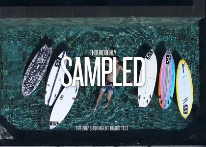 Thoroughly Sampled: The 2017 Surfing Life Board Test | aquasport.tv