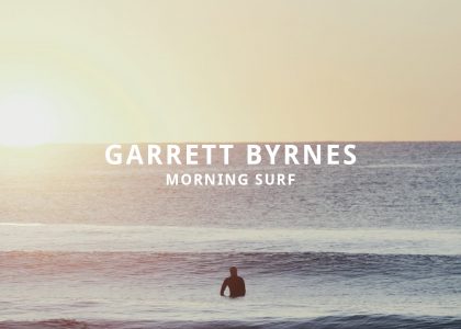 Garrett Byrnes Morning Surf | aquasport.tv